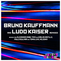 Bruno Kauffmann & Ludo Kaiser - Bruno Kauffmann & Ludo Kaiser Remixed