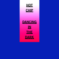 Hot Chip - Dancing In The Dark EP