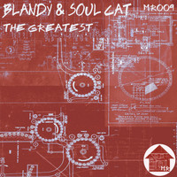 Blandy & Soul Cat - The Greatest