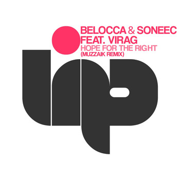 Belocca, Soneec, Virag - Hope For The Right (Muzzaik Remix)