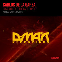 Carlos De La Garza - Lost Valley & The Last Hope EP