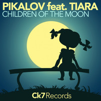 Pikalov feat. Tiara - Children of the Moon