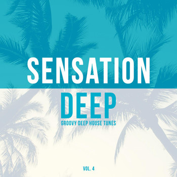 Various Artists - Sensation Deep, Vol. 4 (Groovy Deep House Tunes)