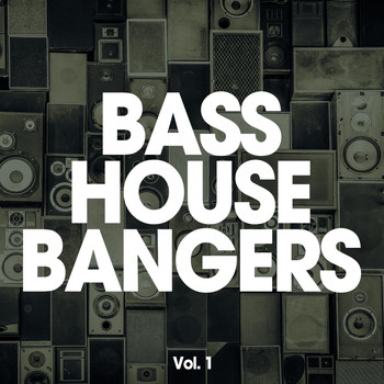 Various Artists - Bass House Bangers, Vol. 1