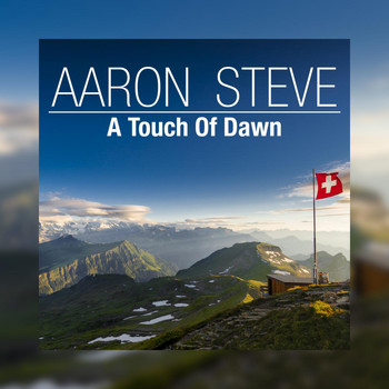 Aaron Steve - A Touch of Dawn