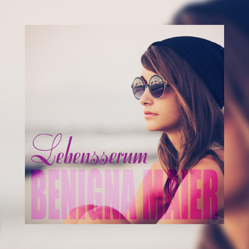 Benigna Maier - Lebensserum