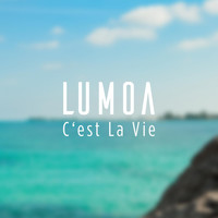 Lumoa - C'est la vie