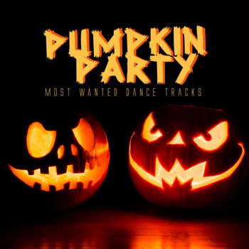 Various Artists - Pumpkin Party - Most Wanted Dance Tracks