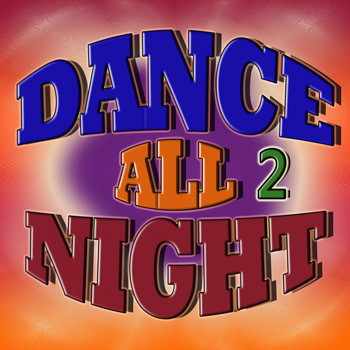 Various Artists - Dance All Night 2