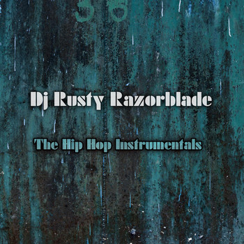 DJ Rusty Razorblade - The Hip Hop Instrumentals