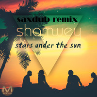 Shamwey - Stars Under the Sun (Saxdub Remix)