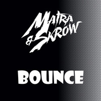 Matra & Skrow - Bounce