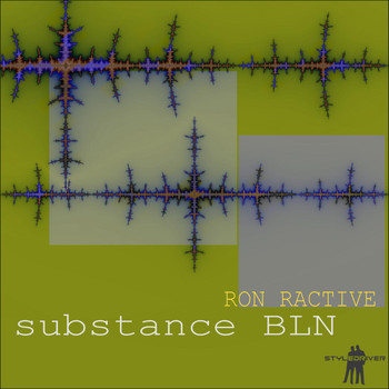 Ron Ractive - Substance Bln