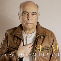 Selim - I Gave My Heart to You