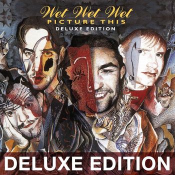 Wet Wet Wet - Picture This (20th Anniversary Edition / Deluxe)