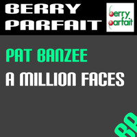 Pat Banzee - A Million Faces