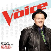 Brian Johnson - At This Moment (The Voice Performance)
