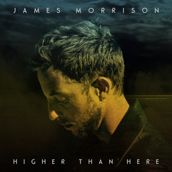 James Morrison - Higher Than Here (Deluxe)