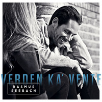 Rasmus Seebach - Verden Ka' Vente (Explicit)
