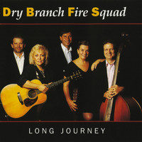 Dry Branch Fire Squad - Long Journey