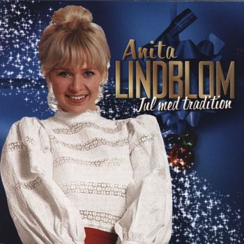 Anita Lindblom - Jul med tradition
