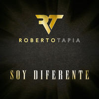 Roberto Tapia - Soy Diferente