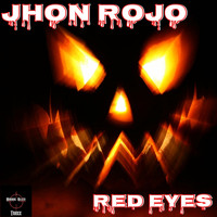Jhon Rojo - Red Eyes