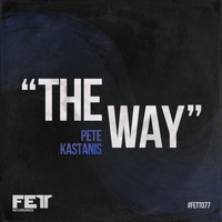 Pete Kastanis - The Way