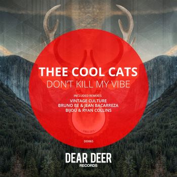 Thee Cool Cats - Don't Kill My Vibe