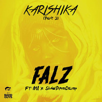 Falz feat. M.I and Show Dem Camp - Karishika Part 2
