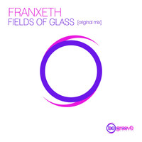 Franxeth - Fields Of Glass