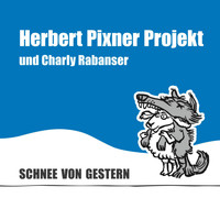 Herbert Pixner Projekt - Schnee Von Gestern