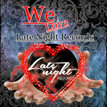 Various Artists - We Love Late Night Records, Vol. 1