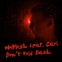 NoMosk feat. Cari - Don't Hold Back