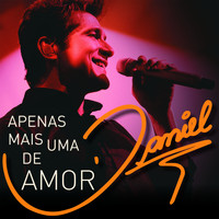 Daniel - Apenas Mais Uma De Amor (Live)