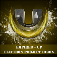 EmpireB - Up (Electron Project Remix)