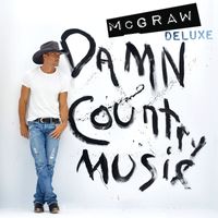 Tim McGraw - Damn Country Music (Deluxe Edition)