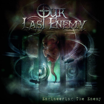 Our Last Enemy - Engineering the Enemy