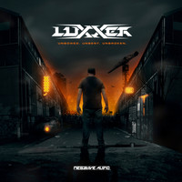 Luxxer - Unbowed, Unbent, Unbroken