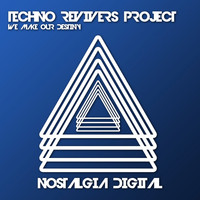 Techno Revivers Project - We Make Our Destiny (Alhimik Sound Remix)