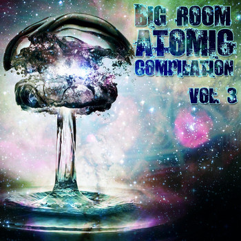 Various Artists - Big Room Atomic Compilation, Vol. 3