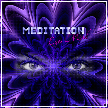 Healing Yoga Meditation Music Consort - Meditation - Eyes Mind – Focus, Discover Yourself, Spiritual Healing, Mental Detox, New Age, Soul Connection, My Interior, Yoga Spirit