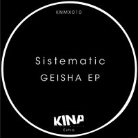 Sistematic - Geisha EP