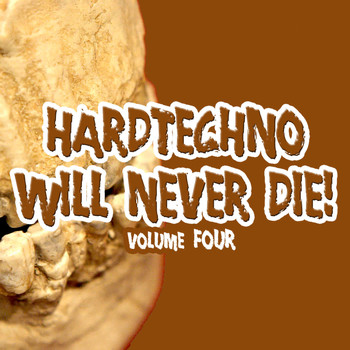 Various Artists - Hardtechno Will Never Die! Vol. 4 (Explicit)