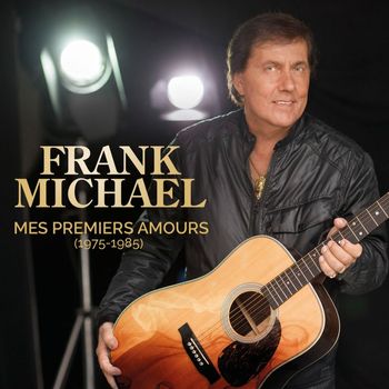 Frank Michael - Mes premiers amours (1975 - 1985)
