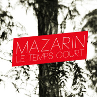 Mazarin - Le temps court