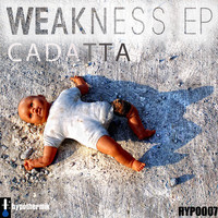 Cadatta - Weakness EP