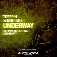 Topspin & Dmit Kitz - Underway EP