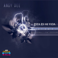 Angy Dee - Esta Es Mi Vida