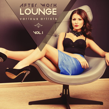 Various Artists - After Work Lounge, Vol. 1